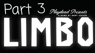 Limbo Gameplay - Part 3