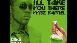 Vybz Kartel - I’ll Take You There (Raw) [Cure Pain Riddim] Feb 2016