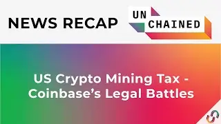 US Crypto Mining Tax - Coinbase’s Legal Battles