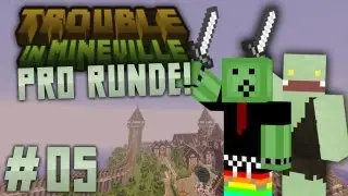 Trouble in Mineville - PRO RUNDE #5 - mit TheNodop! | ungespielt