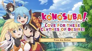 Konosuba - God's Blessing on This Wonderful World! Love for These Clothes of Desire Quick Overview!