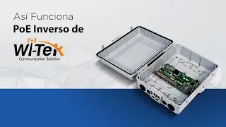 Así Funciona PoE Inverso de Wi-Tek