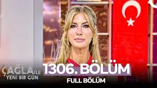 Çağla ile Yeni Bir Gün 1306. Bölüm