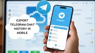 How To Export Telegram Chat History in Mobile — Full Export Tutorial 2025