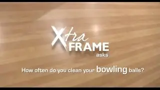 Xtra Frame Asks: How Often Do You Clean Your Balls?