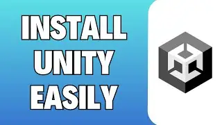 How To Install Unity - Full Guide