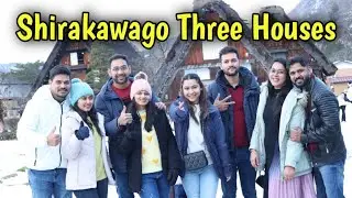 जापान का 300 साल पुराना गांव || Shirakawago Three Houses || Part: 3 || indians in japan