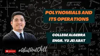 Intervention for Calculus Drafting - POLYNOMIALS, OPERATIONS IN POLYNOMIALS | Engr. Yu Jei Abat