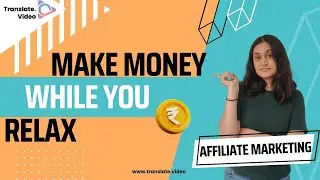 Let Other People Make Money For You | Affiliate Marketing | Translate.Video