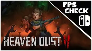 Heaven Dust 2 | FPS Check • Nintendo Switch Gameplay
