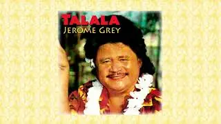 Jerome Grey - Tofa Lau Pele (Audio)