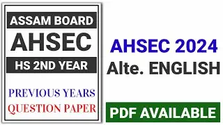 Class 12 Alte English Question Paper AHSEC 2024 | Previous Years Question Paper AHSEC | edunation19