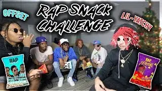 RAP SNACK CHALLENGE ( MIGOS, LIL YATCHY & MORE)