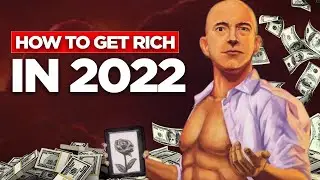 How To Get Rich In 2022