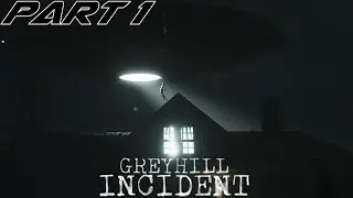 Greyhill Incident Playthrough - Alien Invasion (Part 1)