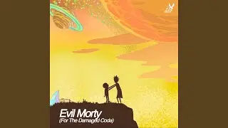Evil Morty (For the Damaged Coda)