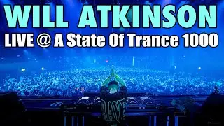 Will Atkinson LIVE @ A State Of Trance 1000, Jaarbeurs, NL. 2023