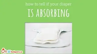 How to Tell If Your Diaper is Absorbing | Lil Helper