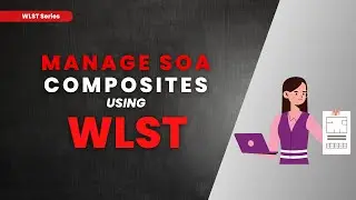 Mastering SOA Composite Administration with WLST #wlst #soa