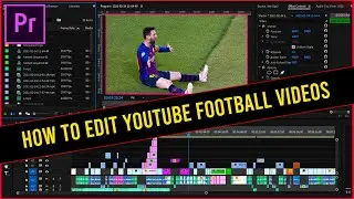 How to Edit Youtube Football Editing Videos?