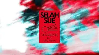 Selah Sue - Celebrate (feat. Mick Jenkins) / Official Audio