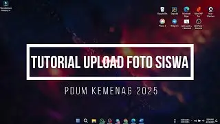 TUTORIAL CARA UPLOAD FOTO SISWA II PDUM MADRASAH TERBARU 2025