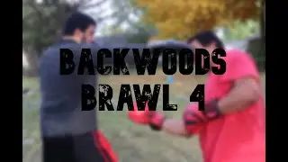 Backwoods Brawl 4!!!!