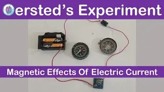 Oersted's Experiment - Magnetic Effects Of Electric Current - Electromagnetism Explained