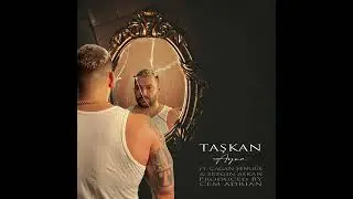 Taşkan ft Çağan Şengül & Sezgin Alkan - Ayna (Prod. By Cem Adrian)