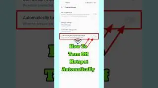 Hotspot turn off automatically || hotspot setting || 