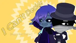 I Can't Decide || New Year's Special 🎉 || Undertale Yellow AU