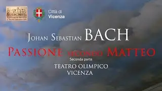 La Passione secondo Matteo di Johan Sebastian Bach - seconda parte