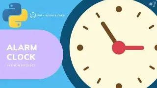 Make Your Own Alarm Clock By Using Python For Beginners | Python Project Tutorial #7 | 