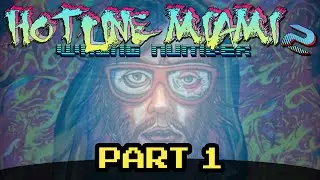 Hotline Miami 2: Wrong Number - Part 1