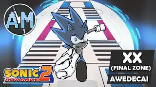 Sonic Advance 2 - XX (Final Zone) - [Awedecai Remix]