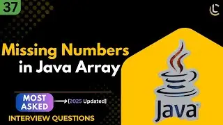Find Missing Numbers in Array Java | Missing Number Program | Coding & Placements Interview Question