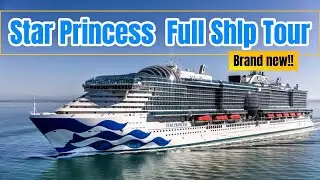 FULL SHIP TOUR | BRAND NEW Star Princess 2025! Best ever?
