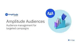 Amplitude Audiences Intro (1/1)