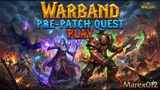 World of Warcraft Warband pre patch Quest