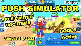 CODES Active PUSH SIMULATOR Roblox | FREE ITEM | FREE UGC, August 15, 2023