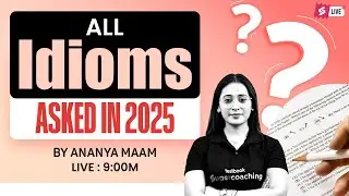 Idioms and Phrases asked in SSC Exams | Idioms for SSC CGL/ CHSL | Idioms in English by Ananya Ma’am