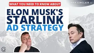 BEHIND Elon Musk's Starlink Marketing Strategy