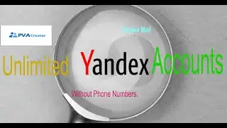 Yandex: How to create Yandex Accounts Without Phone Number -- 2022