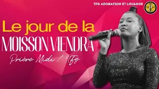 Le jour de la moisson viendra | La semence d'ici-bas | TFG Adoration