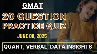 GMAT Quiz #39 - Live GMAT Practice Covering Quant, Verbal, & Data Insights