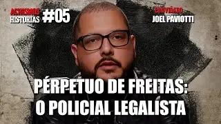 O POLICIAL MAIS RESPEITADO DO RIO DE JANEIRO: PERPÉTUO DE FREITAS | #ACHISMOS HISTÓRIAS #5