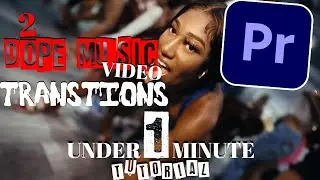 2 DOPE Music Video Transitions | Adobe Premiere Pro 2023 | Under 1 minute Tutorial |