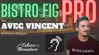 BistroFigPro - Vincent de Planet Wargame !