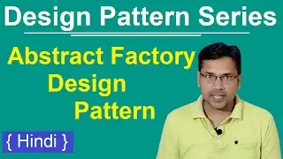 5. Abstract Factory Design Pattern | abstract factory design pattern real time example | Hindi