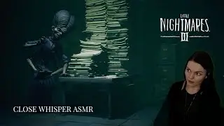 ASMR Gaming 🎮 Little Nightmares 3 😴 Close Whisper